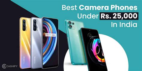 Best Camera Phones Under In India April Cashify Mobile