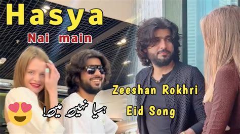 Hasya Nai Main Dasya Nai Main Zeeshan Rokhri New Song Lyrics