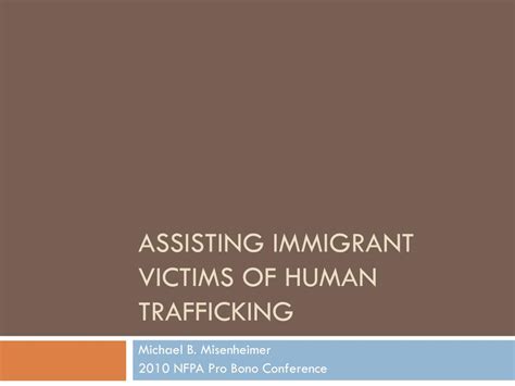 Ppt Assisting Immigrant Victims Of Human Trafficking Powerpoint