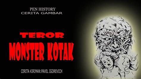 Teror Monster Kotak Banaspati Hantu Muka Rata Cerita Gambar