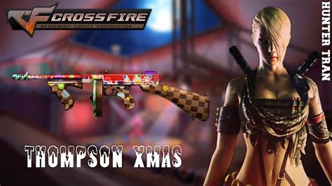 CrossFire VN 2 0 Thompson Xmas HMX Gameplay YouTube