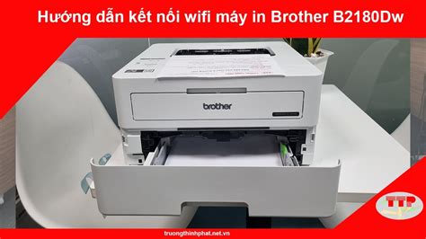 Cách kết nối laptop với máy in Brother qua Wi Fi Hướng dẫn chi tiết và