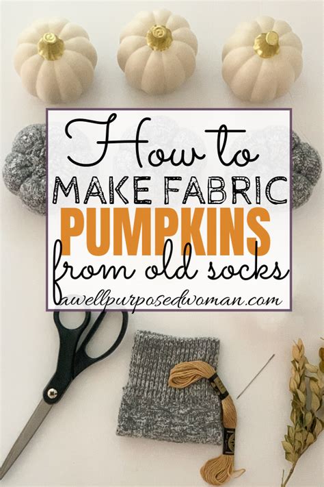 How To Make Fabric Pumpkins From Old Socks Fabric Pumpkins Easy Fall