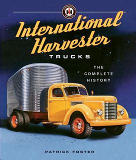 Super Scout Specialists. International Harvester Trucks: The Complete ...