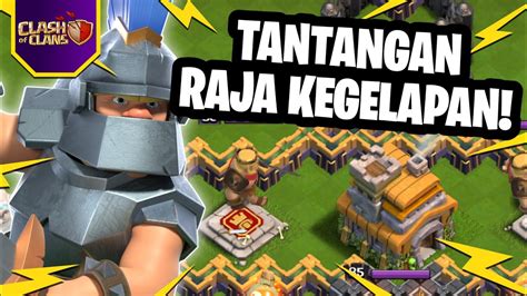 CARA MUDAH MERATAKAN BASE TANTANGAN RAJA ERA KEGELAPAN CLASH OF CLANS