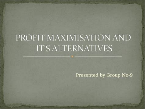 PPT Profit Maximisation Its Alternatives DOKUMEN TIPS