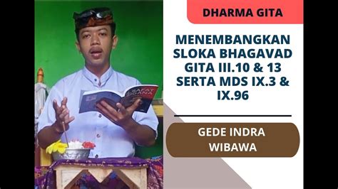 Gede Indra Wibawa Menembangkan Bhagavad Gita III 10 13 Serta MDS IX