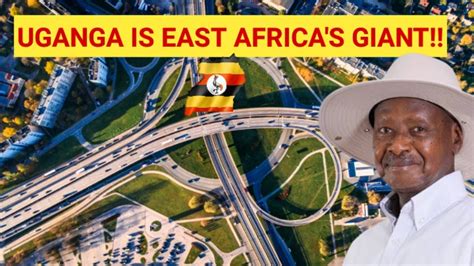 How Uganda Is Overtaking All East Africa Countries With These 10 Mega Projects Youtube