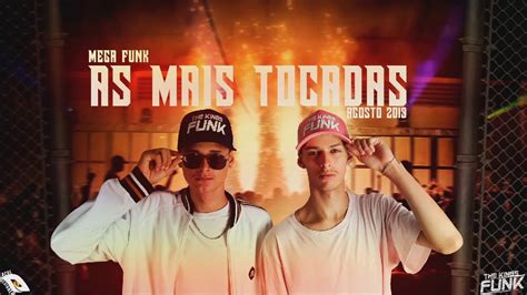 Mega Funk As Mais Tocadas De The Kings Funk Youtube