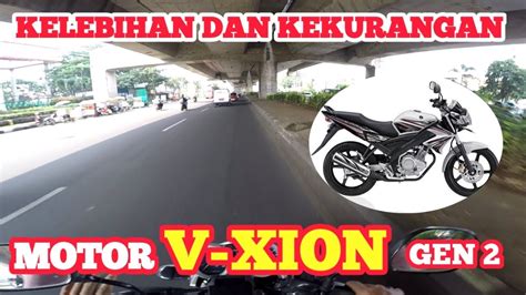 KELEBIHAN DAN KEKURANGAN MOTOR VIXIONNYARIS SEMPURNA YouTube