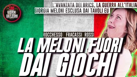 La Meloni Fuori Dai Giochi Fracassi Rocchesso Rossi Youtube