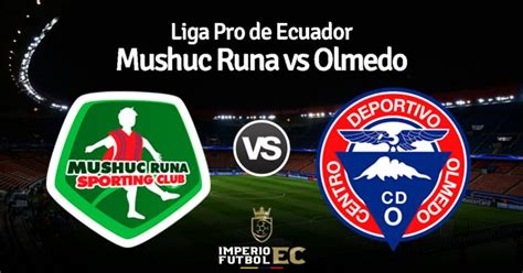 Mushuc Runa Vs Olmedo En Vivo Partido Por El Campeonato Ecuatoriano 2019