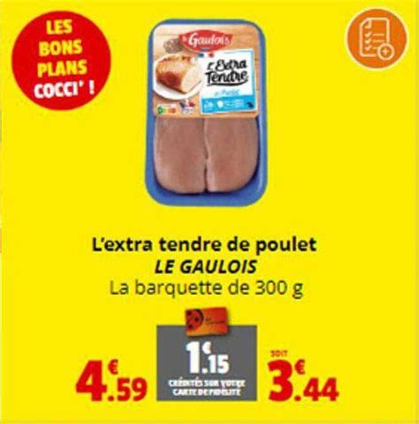 Promo L extra Tendre De Poulet Le Gaulois chez Coccinelle Supermarché