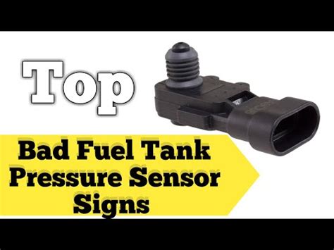 How Do I Know If My Fuel Tank Pressure Sensor Is Bad A Comprehensive Guide