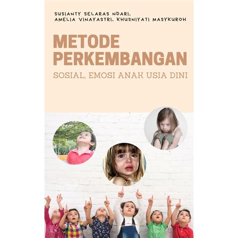 Jual Metode Perkembangan Sosial Emosi Anak Usia Dini Shopee Indonesia