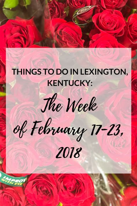 Things To Do In Lexington Kentucky The Week Of February