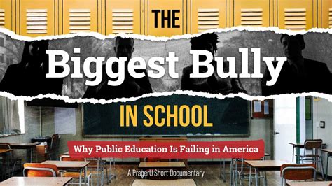 The Biggest Bully in School: Why Public Education Is Failing in America ...