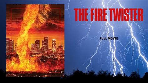 The Fire Twister I Action I Adventure I Drama I Full Movie In English