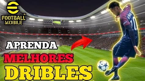 Como DRIBLAR No EFOOTBALL 2023 MOBILE Aprenda Os MELHORES Dribles