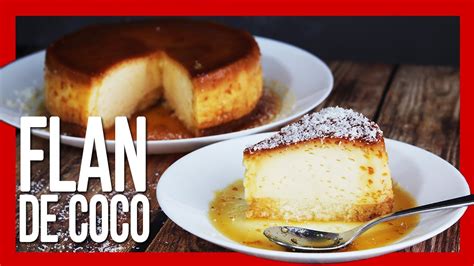 Flan De Coco Cremoso Este Postre Casero Sin Horno Lo Tienes Que Probar