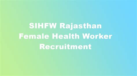 Sihfw Rajasthan Female Health Worker Recruitment 2023 3736 Posts