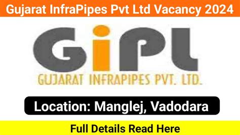 Gujarat Infrapipes Pvt Ltd Vacancy For Ehs Officer Engineer