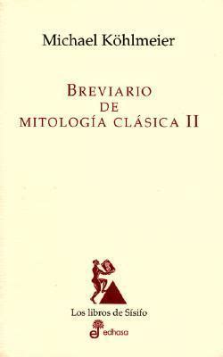 Breviario de mitologa cl sica II by Michael Köhlmeier Goodreads