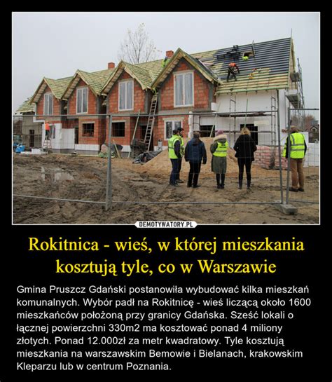 Rokitnica Wie W Kt Rej Mieszkania Kosztuj Tyle Co W Warszawie