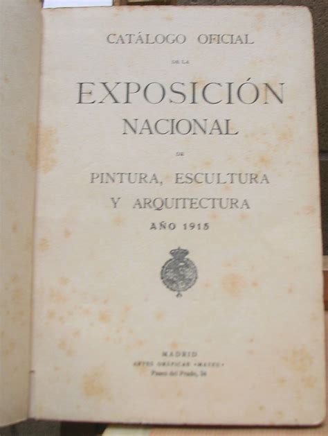 CATALOGO OFICIAL DE LA EXPOSICION NACIONAL DE PINTURA ESCULTURA Y