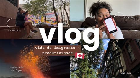 Vlog Rotina Em Vancouver Papo Sobre Produtividade Youtube