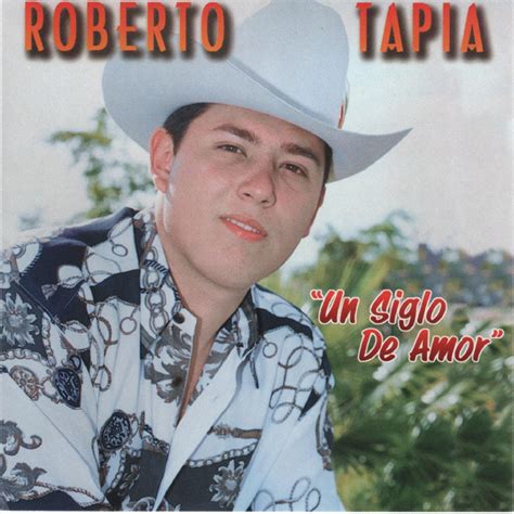 Un Siglo De Amor Album By Roberto Tapia Spotify