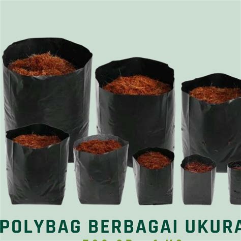 Jual Plastik Polybag Poly Bag Tanaman Semua Ukuran Isi 100 Gram Shopee Indonesia