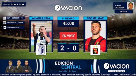 LIGA 1 BETSSON F6 Alianza Lima Vs FBC Melgar Por RADIO OVACION