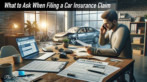 What To Ask When Filing A Car Insurance Claim The Pinnacle List