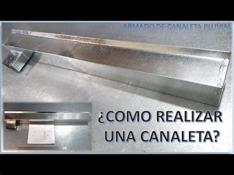 Como Hacer Una Canaleta Armado De Canaleta De Zinc Zingueria