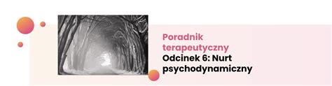 Terapia Psychodynamiczna Komu Mo E By Potrzebna Mindmatch