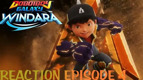 Reaction Boboiboy Galaxy Windara Episode 4 Seru Banget Pertarungan