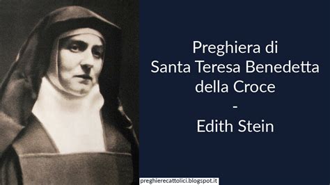 Preghiera Di Santa Teresa Benedetta Della Croce Edith Stein YouTube