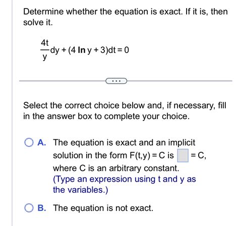 Solved Determine Whether The Equation Is Exact If It Is Chegg