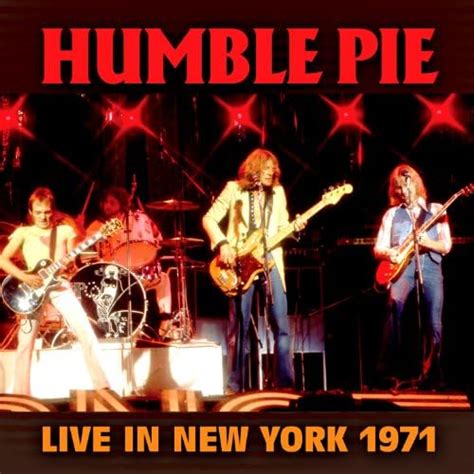 Play Live In New York 1971 By Humble Pie On Amazon Music