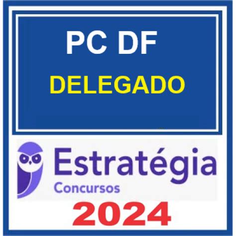 Pc Df Delegado Da Pol Cia Civil Do Distrito Federal Pcdf