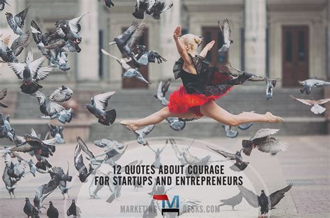 12 Motivational Quotes About Courage for Startups and Small Business