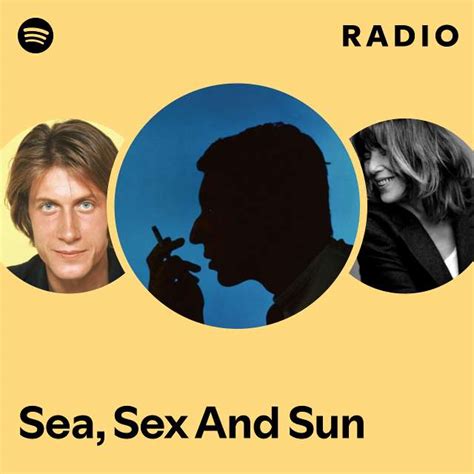 Sea Sex And Sun Radio Playlist By Spotify Spotify