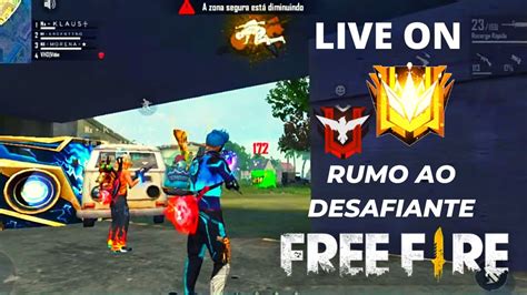 FREE FIRE AO VIVO RUMO AO DESAFIANTE JOGANDO INSCRITOS LIVE