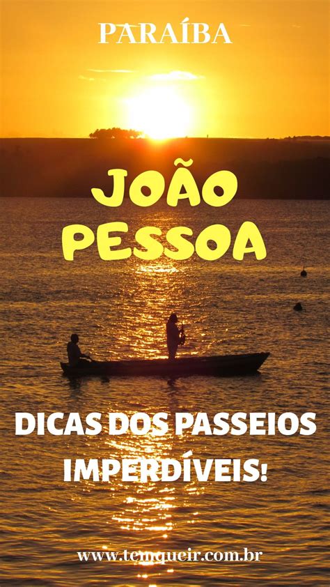 O Que Fazer Em JoÃo Pessoa Dicas Dos Passeios ImperdÍveis Dicas De Viagem Brasil Passeios