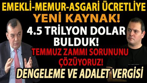 EMEKLİ MEMUR ASGARİ ÜCRETLİYE YENİ KAYNAK 4 5 TRİLYON DOLAR BULDUK