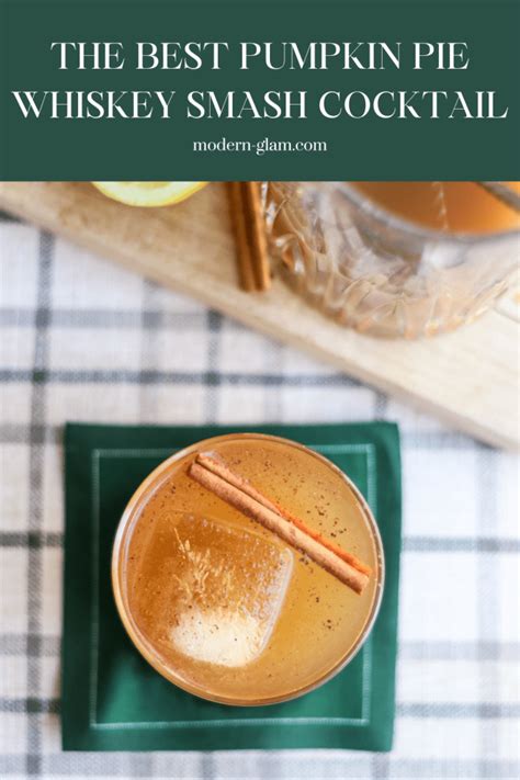 Pumpkin Pie Whiskey Smash Cocktail Modern Glam