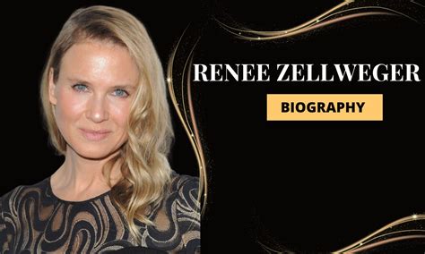 Renee Zellweger Age, Career, Family, Height, Hobbies, Boyfriend, Income ...