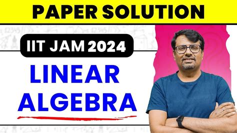 Iit Jam 2024 Paper Solution Linear Algebra Questions And Solution Of