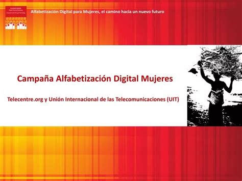 Ppt Campaña Alfabetización Digital Mujeres Powerpoint Presentation